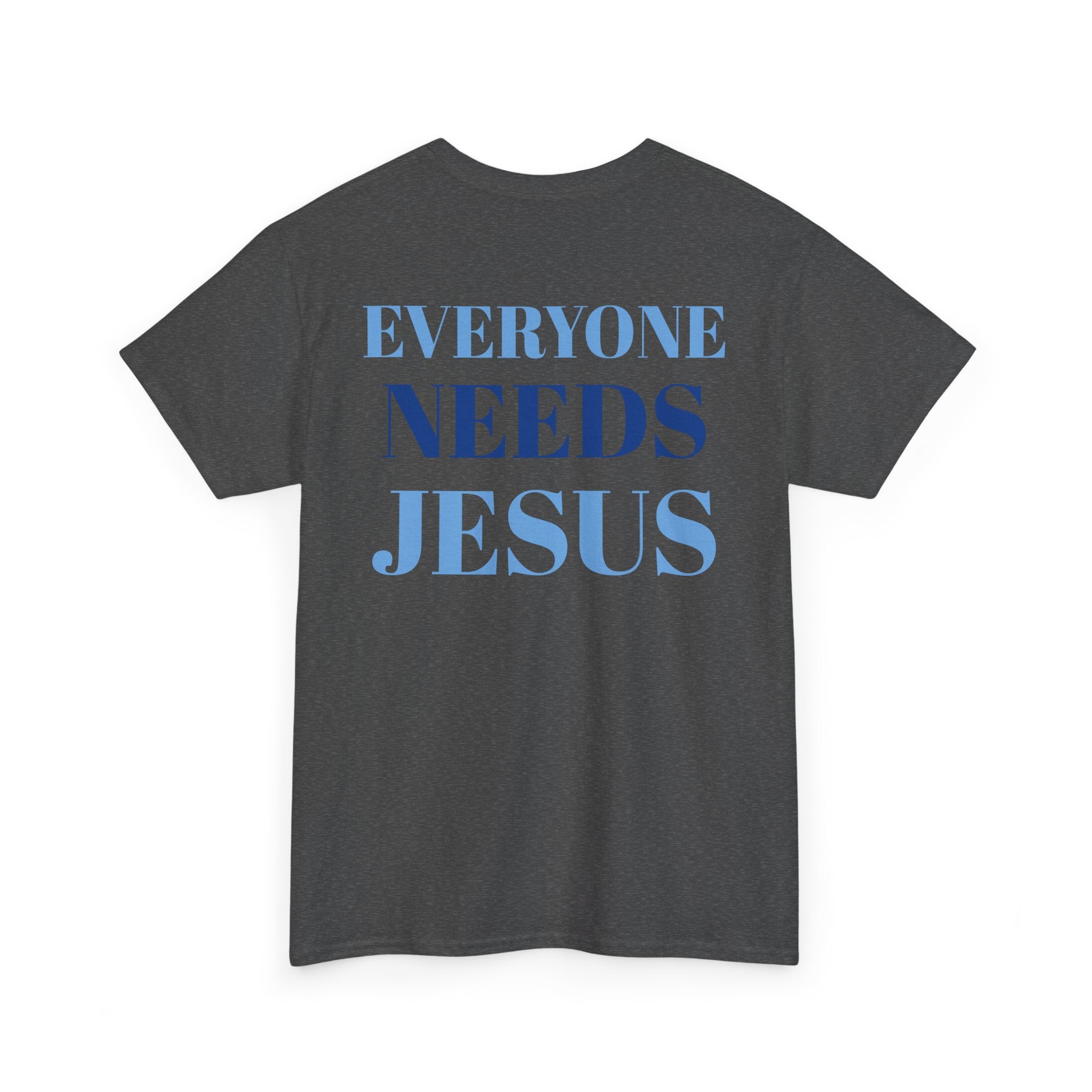 Unisex Cotton Tee, Faith-Inspired Shirt, Christian Apparel, Religious Gift, Everyone Needs Jesus Tee, Casual Everyday Wear