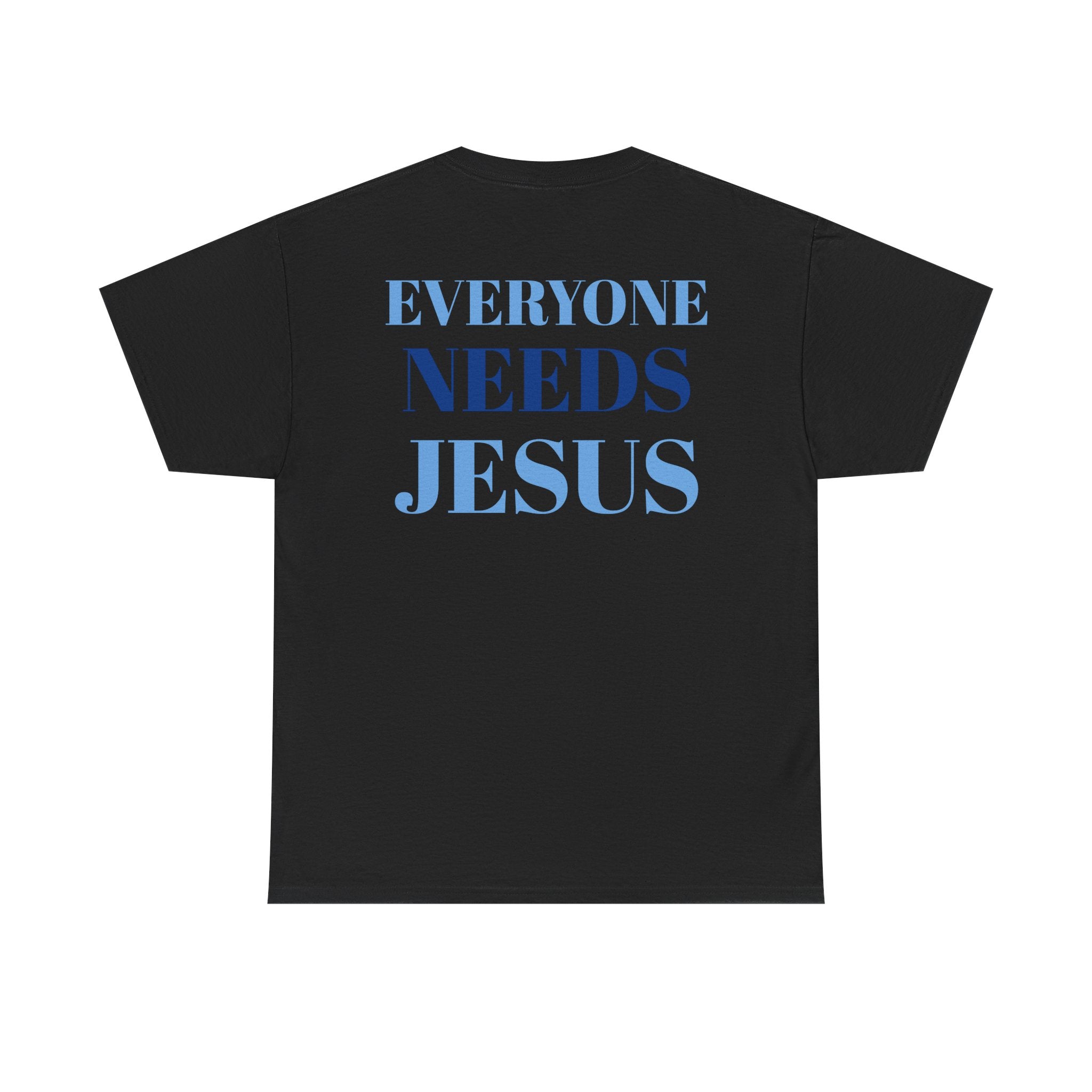 Unisex Cotton Tee, Faith-Inspired Shirt, Christian Apparel, Religious Gift, Everyone Needs Jesus Tee, Casual Everyday Wear