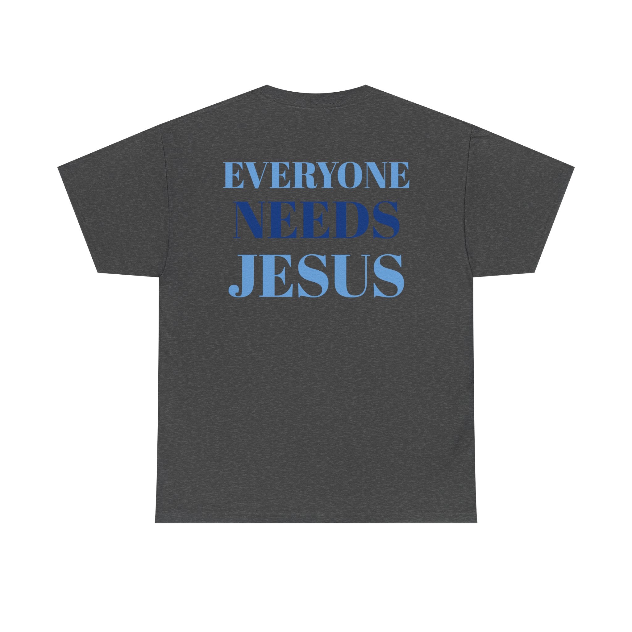 Unisex Cotton Tee, Faith-Inspired Shirt, Christian Apparel, Religious Gift, Everyone Needs Jesus Tee, Casual Everyday Wear