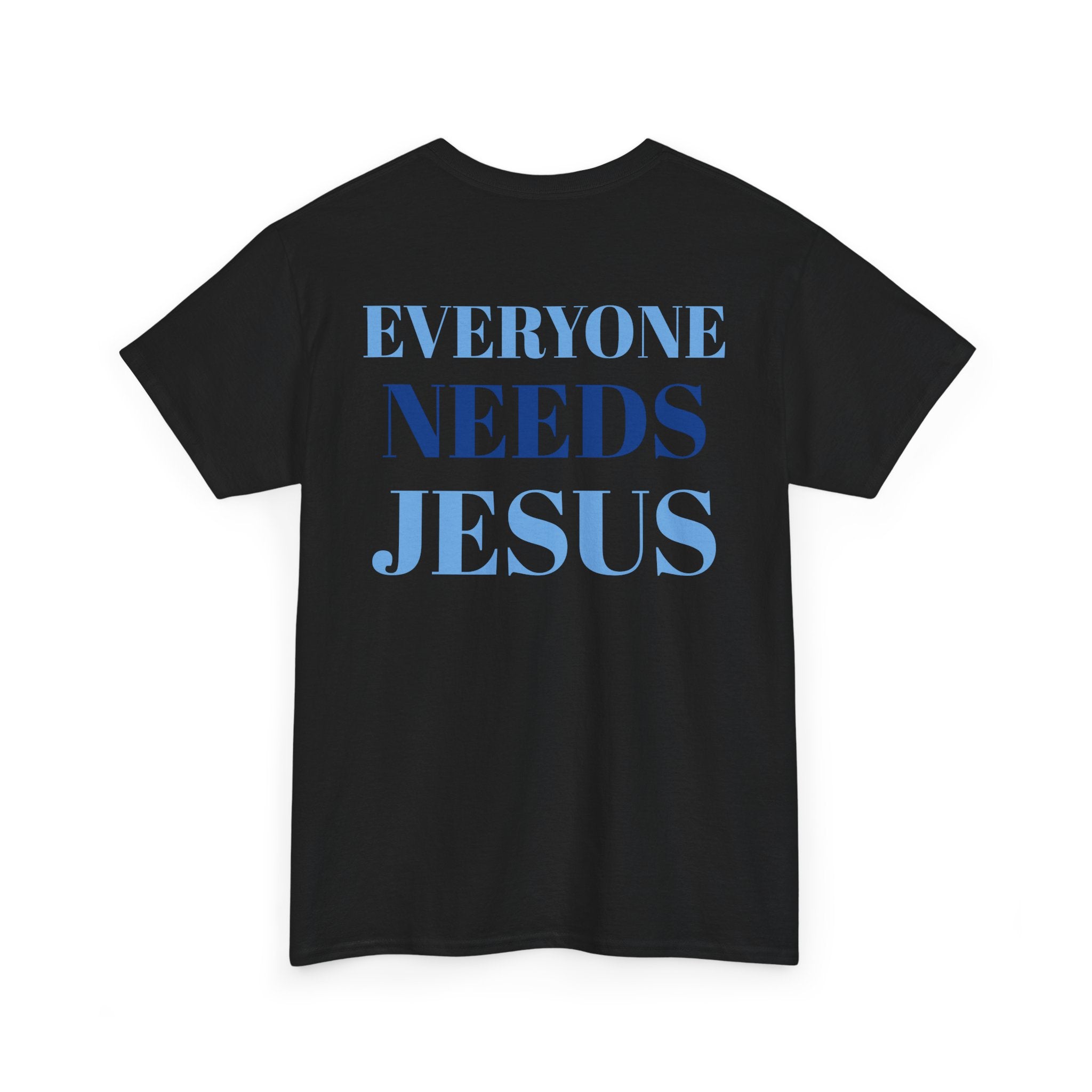 Unisex Cotton Tee, Faith-Inspired Shirt, Christian Apparel, Religious Gift, Everyone Needs Jesus Tee, Casual Everyday Wear