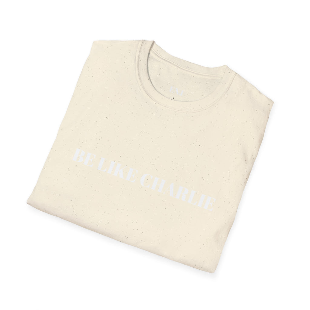 Inspirational Quote T-Shirt - Be Like Charlie, Because Everyone Needs Jesus, Motivational Gift, Casual Wear, Faith-Based Apparel