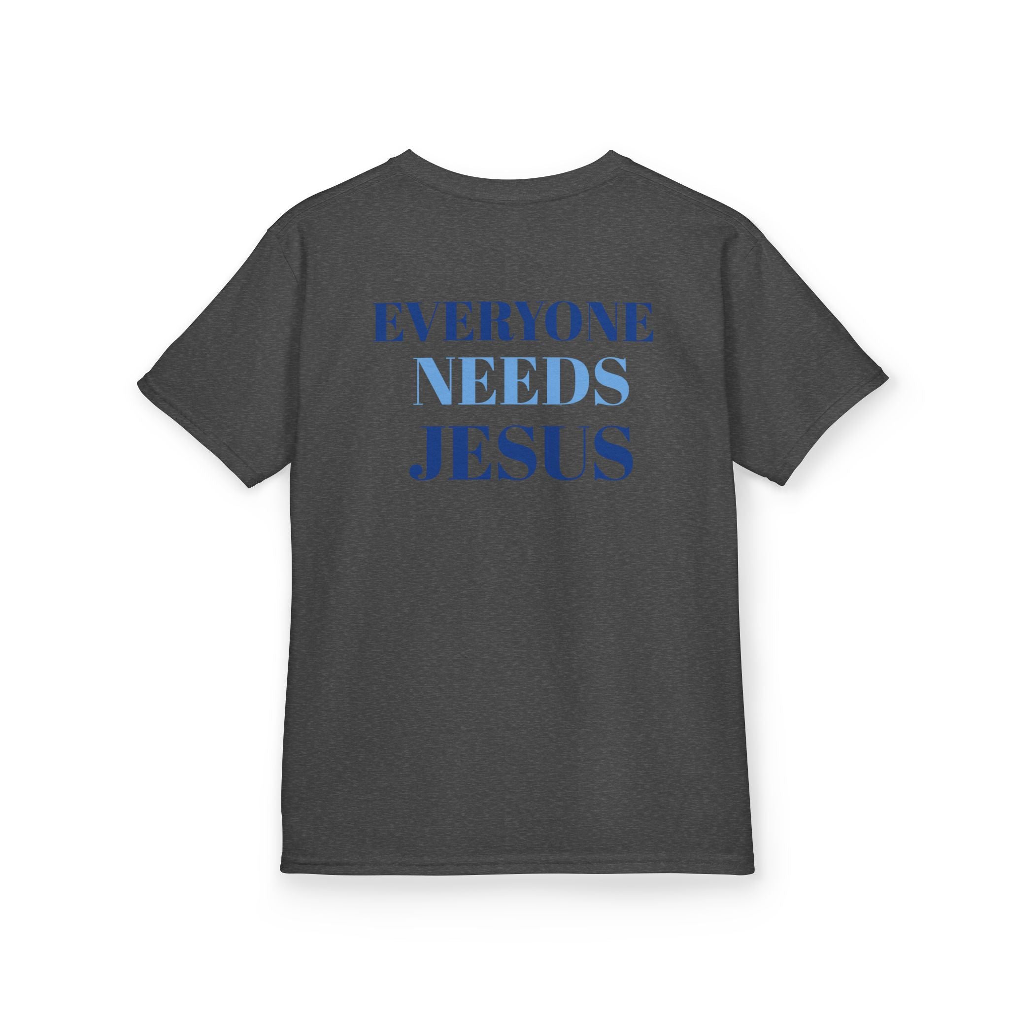 Kids Christian Tee - Everyone Needs Jesus, Youth Shirt, Gift for Kids, Inspirational Apparel, Church Event, Bible Verse Clothing