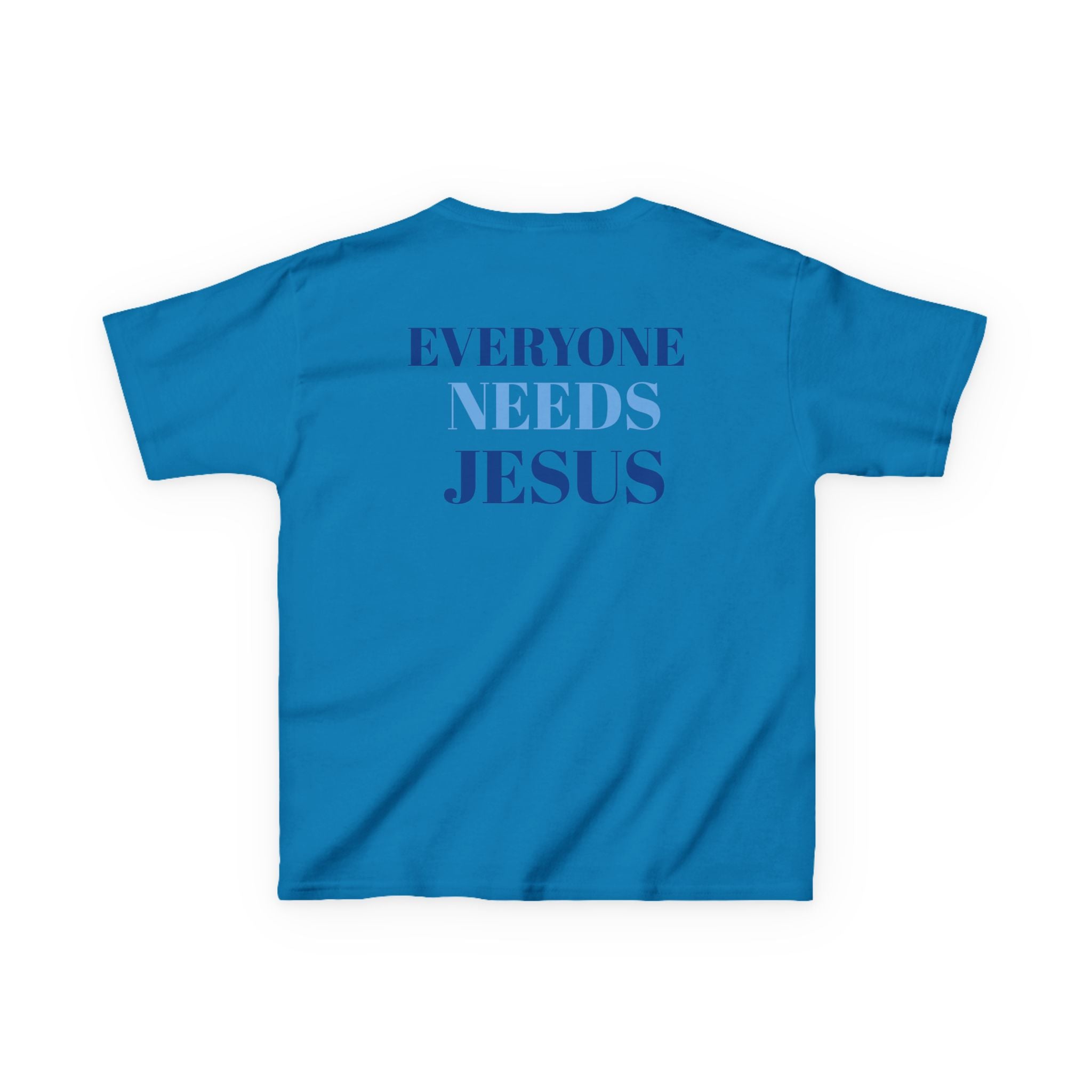 Kids Christian Tee - Everyone Needs Jesus, Youth Shirt, Gift for Kids, Inspirational Apparel, Church Event, Bible Verse Clothing