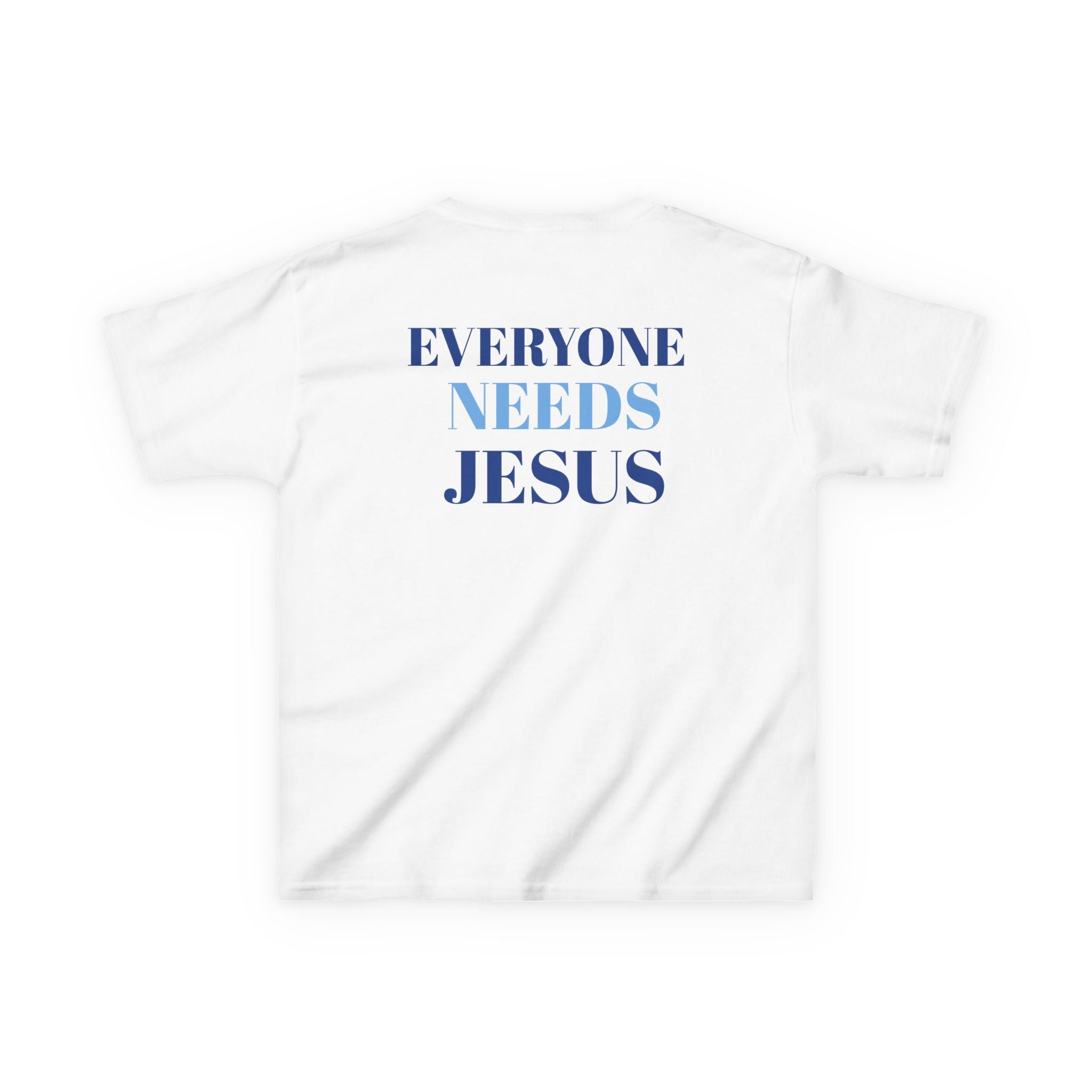 Kids Christian Tee - Everyone Needs Jesus, Youth Shirt, Gift for Kids, Inspirational Apparel, Church Event, Bible Verse Clothing