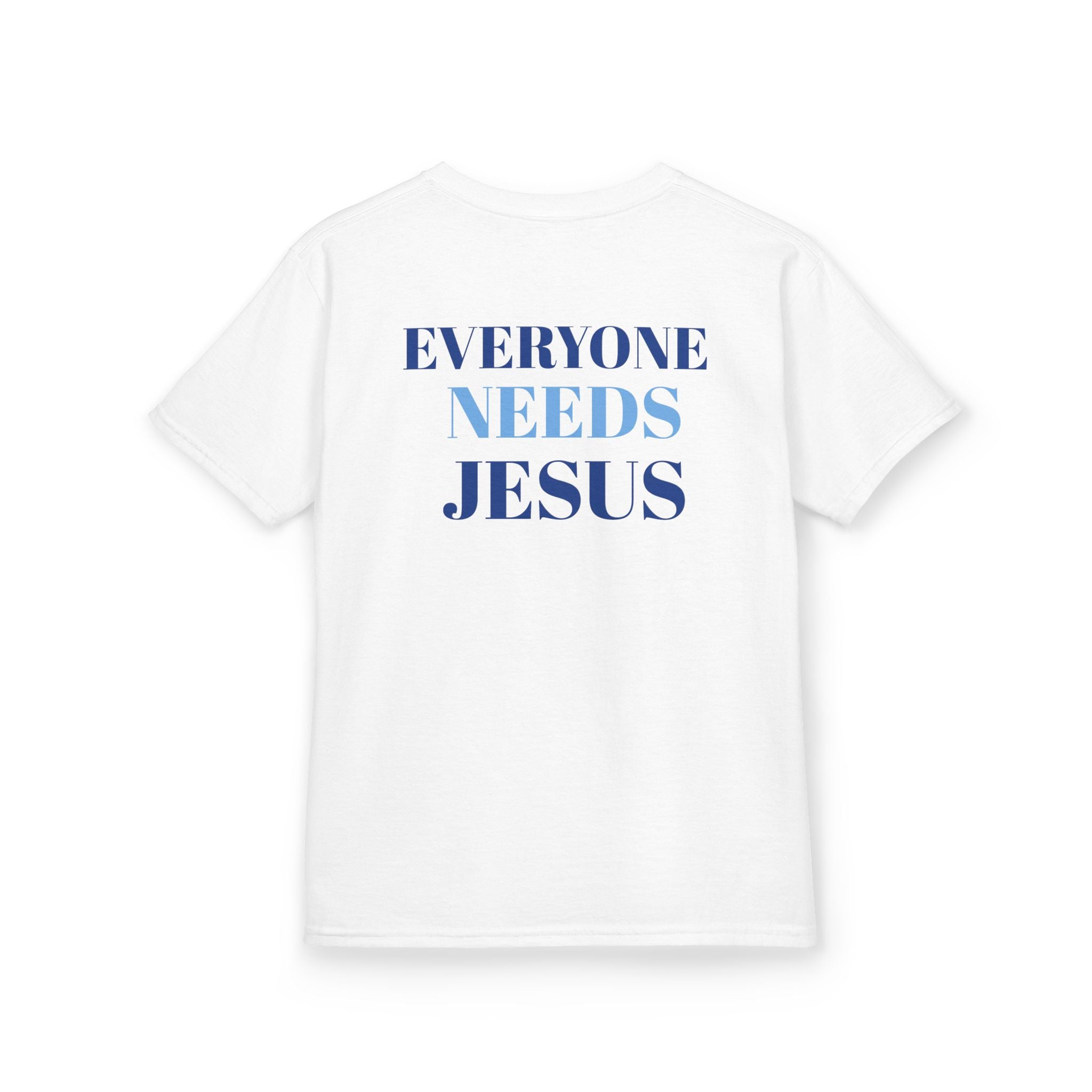 Kids Christian Tee - Everyone Needs Jesus, Youth Shirt, Gift for Kids, Inspirational Apparel, Church Event, Bible Verse Clothing