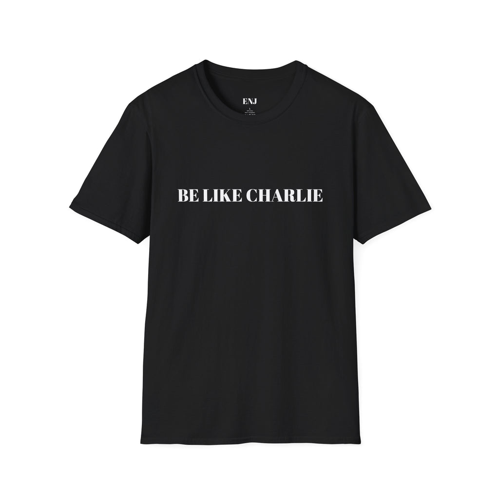 Inspirational Quote T-Shirt - Be Like Charlie, Because Everyone Needs Jesus, Motivational Gift, Casual Wear, Faith-Based Apparel