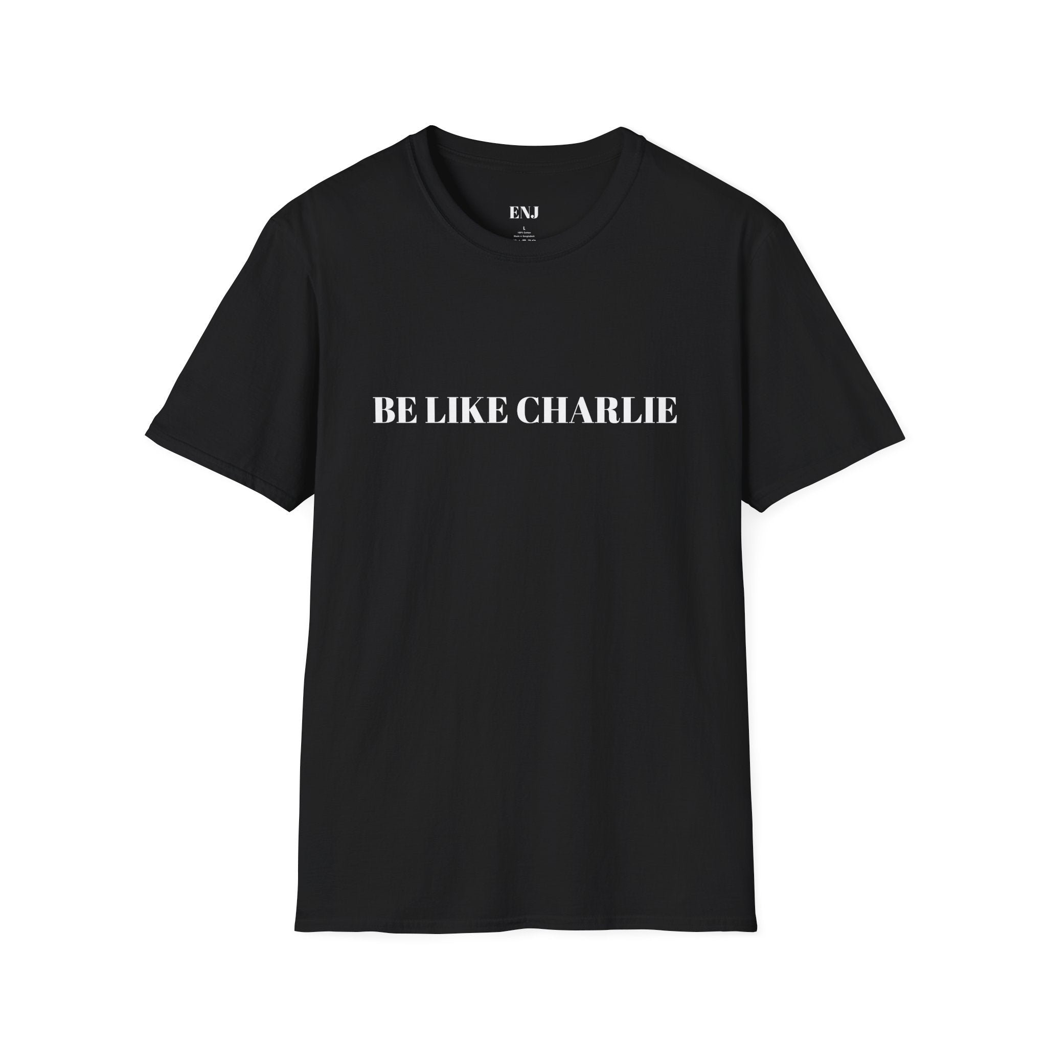 Inspirational Quote T-Shirt - Be Like Charlie, Because Everyone Needs Jesus, Motivational Gift, Casual Wear, Faith-Based Apparel