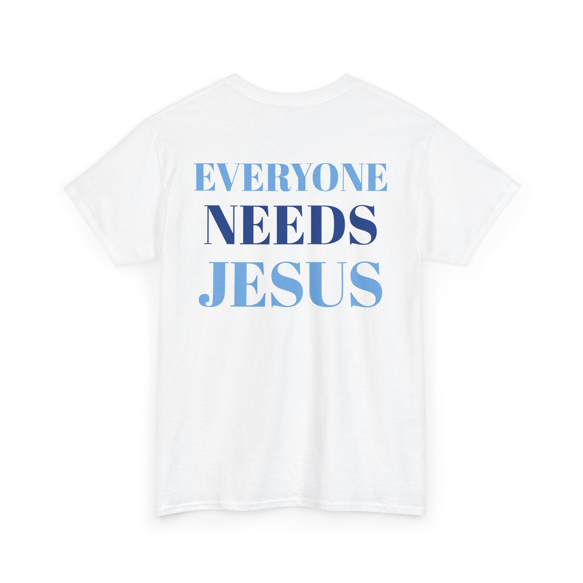 Unisex Cotton Tee, Faith-Inspired Shirt, Christian Apparel, Religious Gift, Everyone Needs Jesus Tee, Casual Everyday Wear